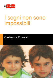 I sogni non sono impossibili